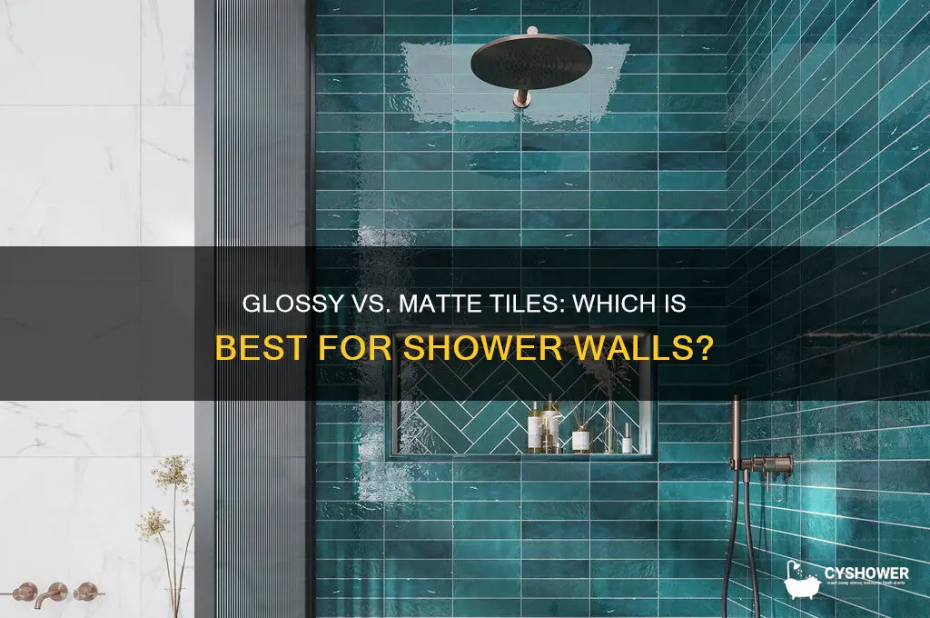 is glossy or matte tile better for shower walls