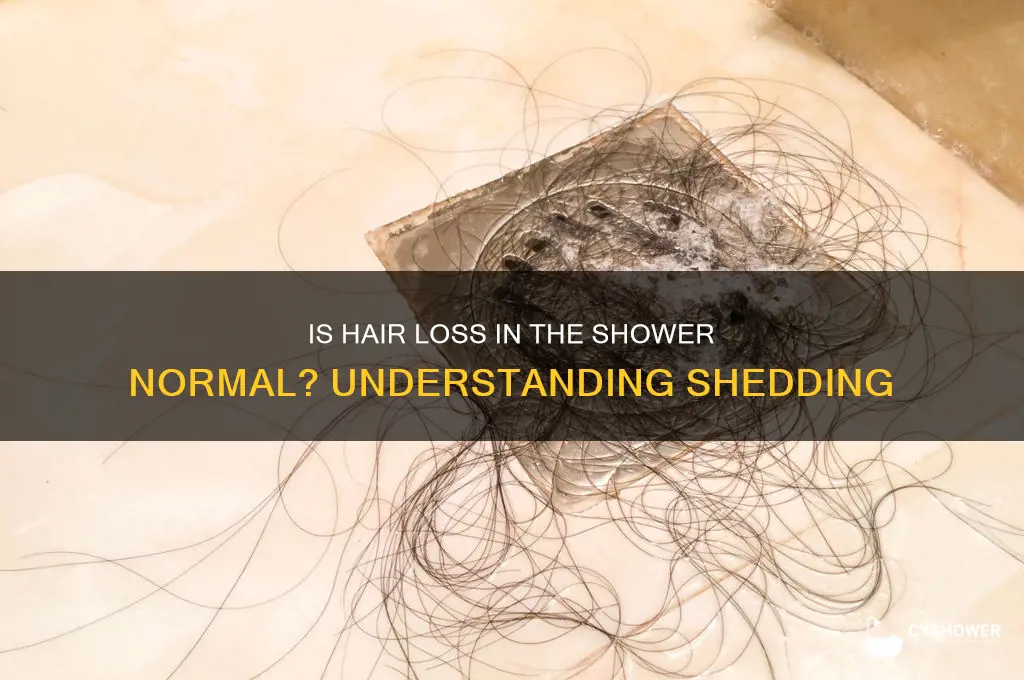 is hair coming out in the shower normal