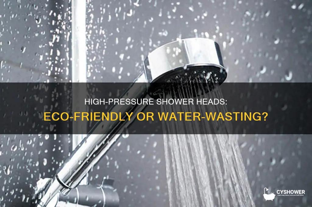 is high pressure shower head water saving