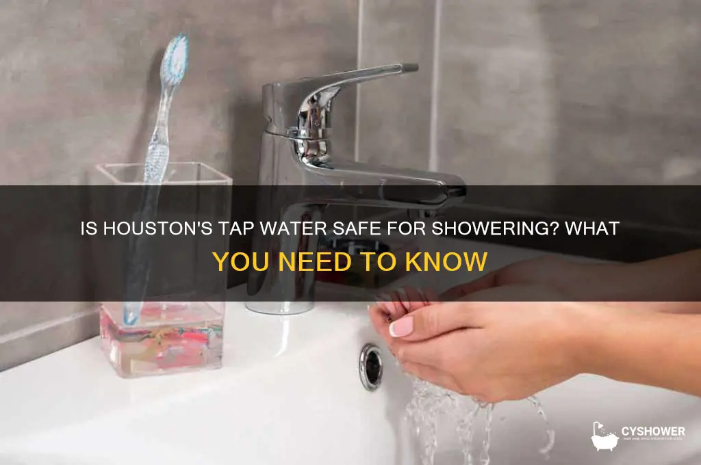 is houston water safe to shower