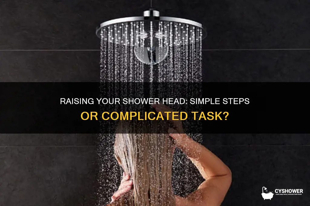 is is complicated to raise the shower head