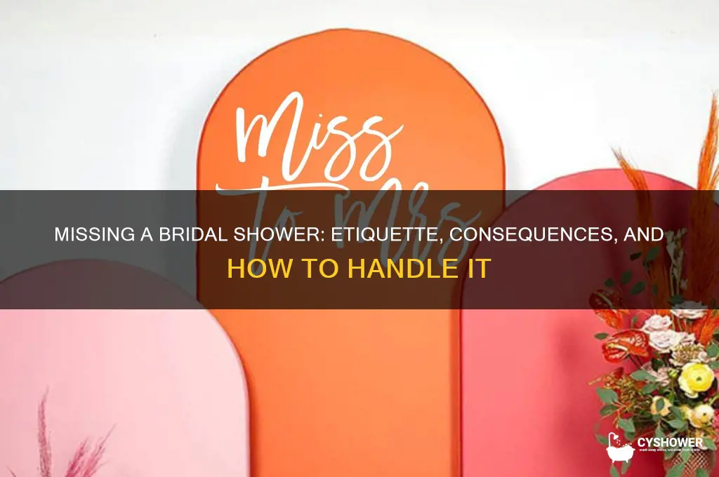 is it bad to miss a bridal shower