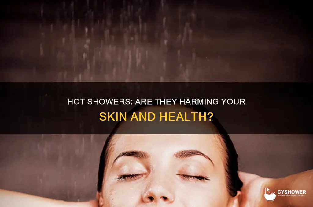 is it bad to shower with really hot water