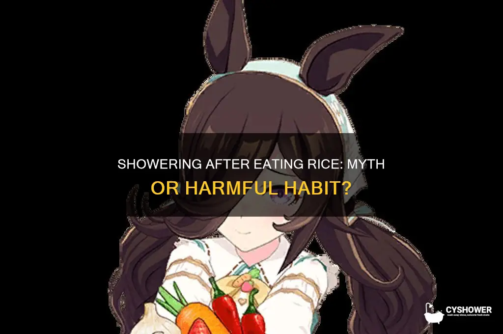is it bad to take a shower after eating rice