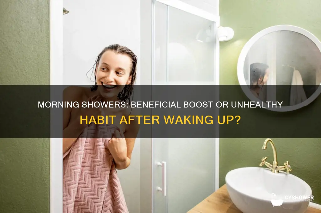 is it bad to take a shower after waking up