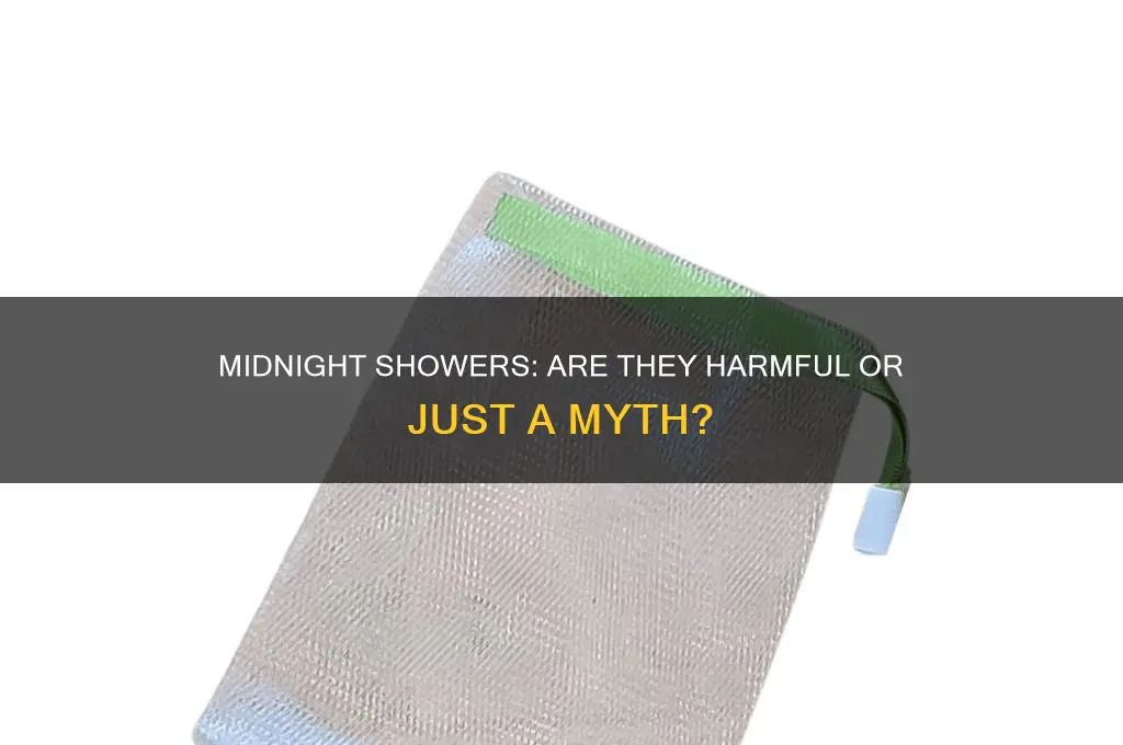 is it bad to take a shower at midnight