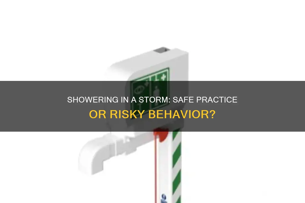 is it bad to take a shower during a storm