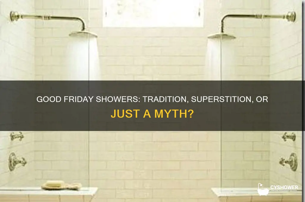 is it bad to take a shower on good friday