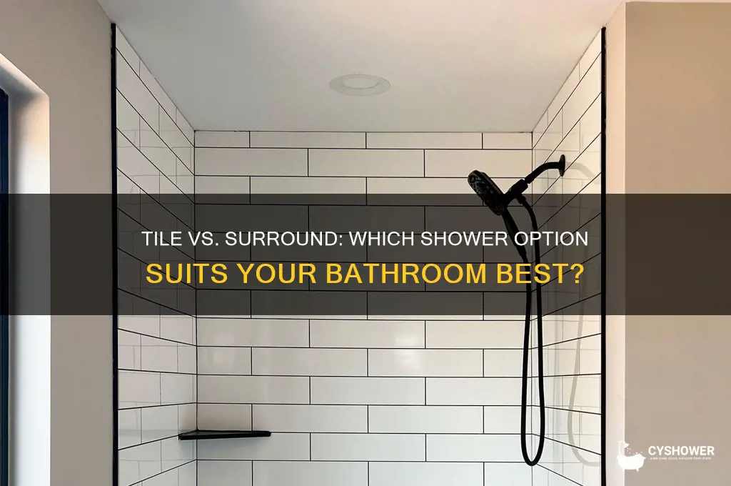 is it better tile the shower or use a surround