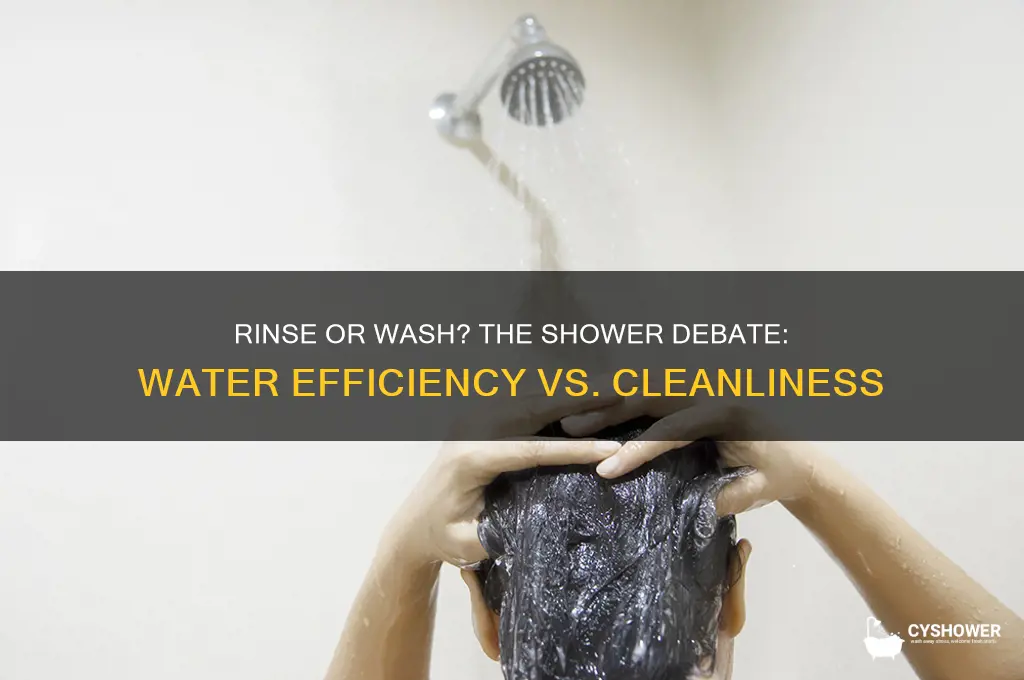 is it better to just rinse water in the shower