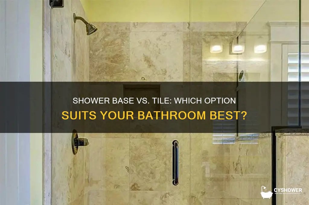 is it better to use a shower base or tile