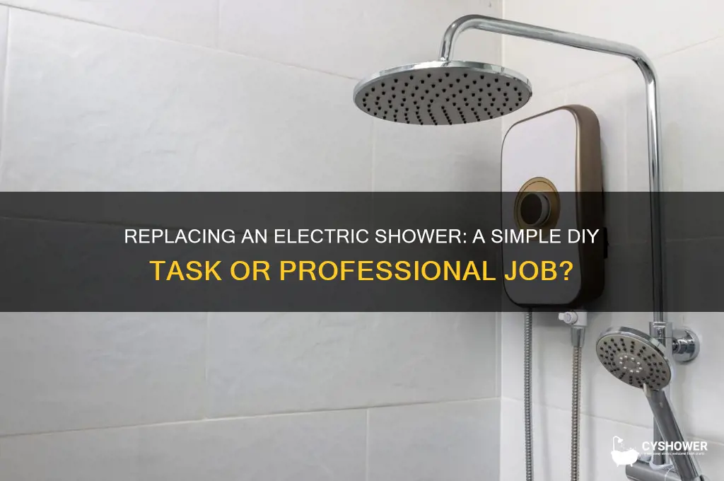 is it easy to replace an electric shower
