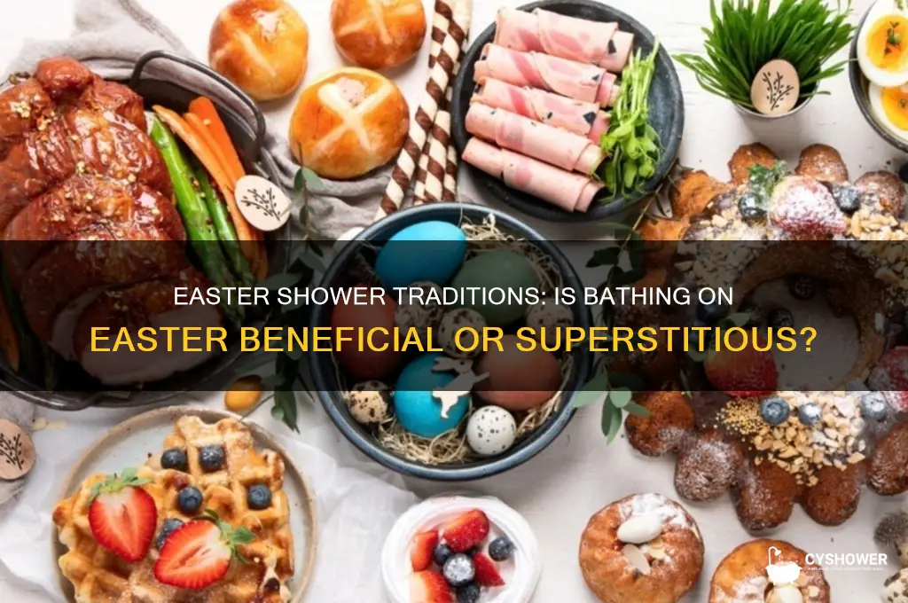 is it good take a shower on easter