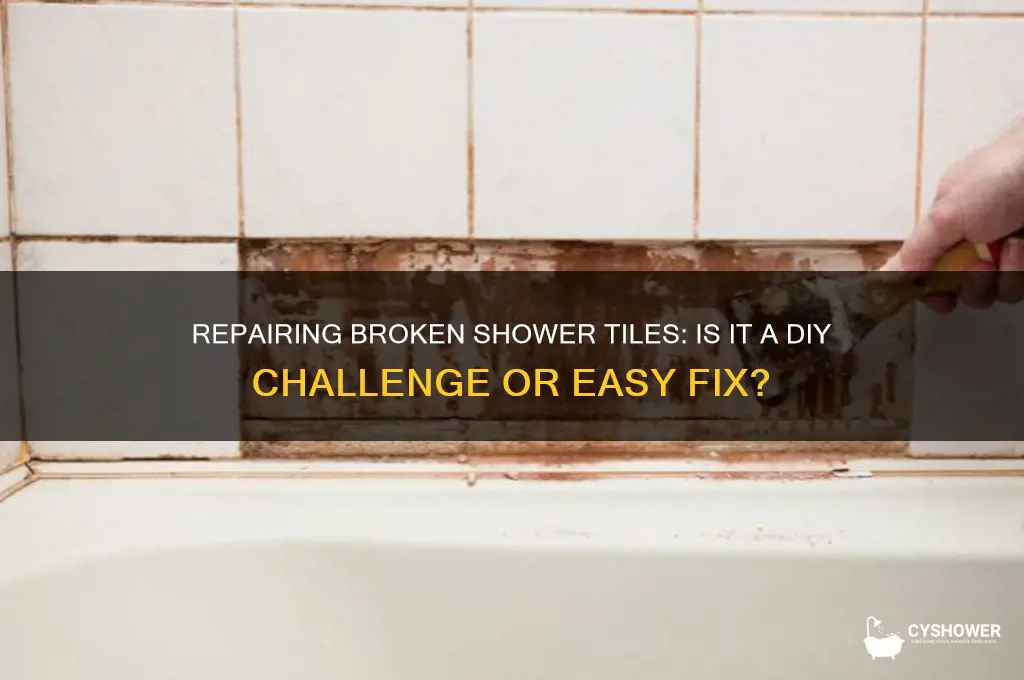 is it hard to repair a broken tile in shower