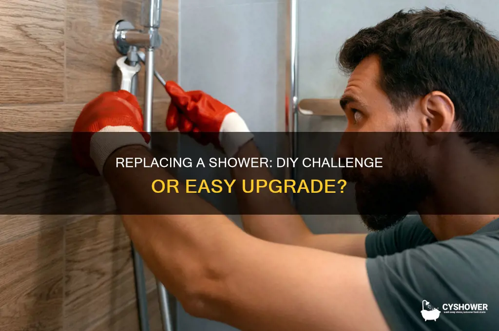 is it hard to replace a shower