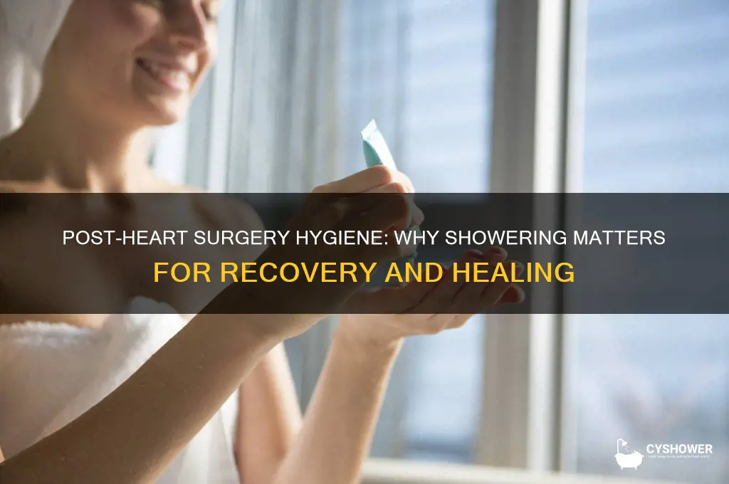 is it important to take a shower after heart surgery