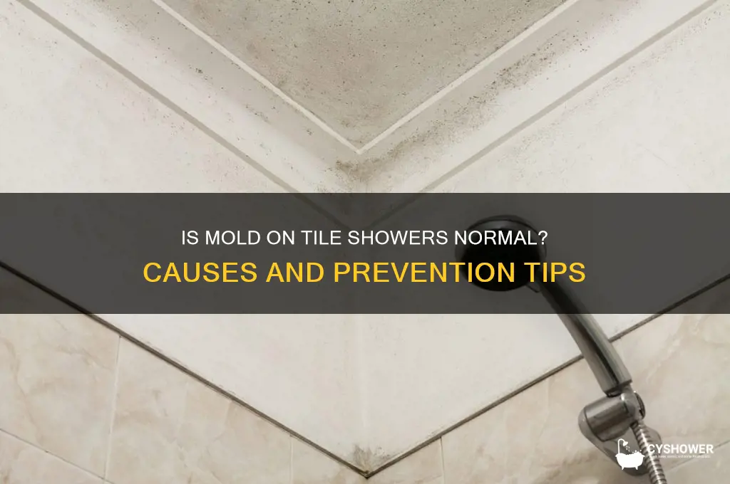 is it normal for mold to grow on tile shower