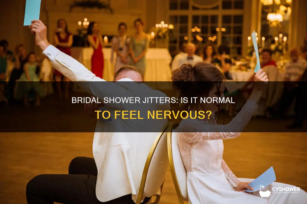 is it normal to be nervous for a bridal shower