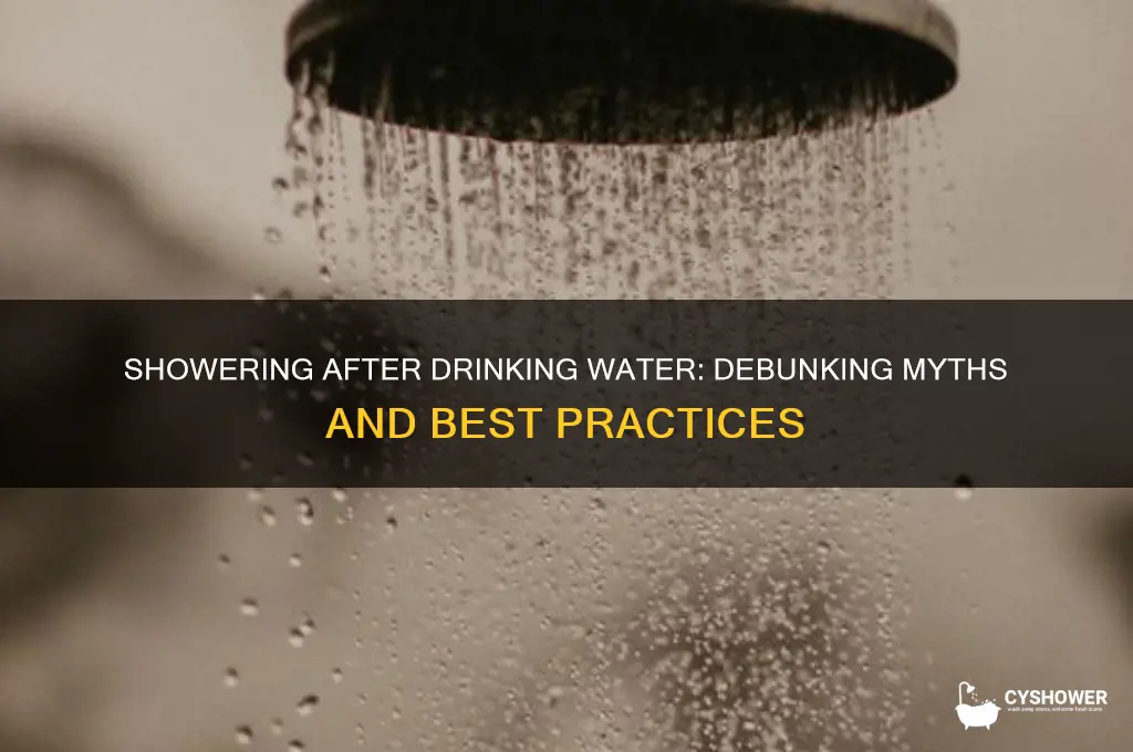 is it ok to shower after drinking water