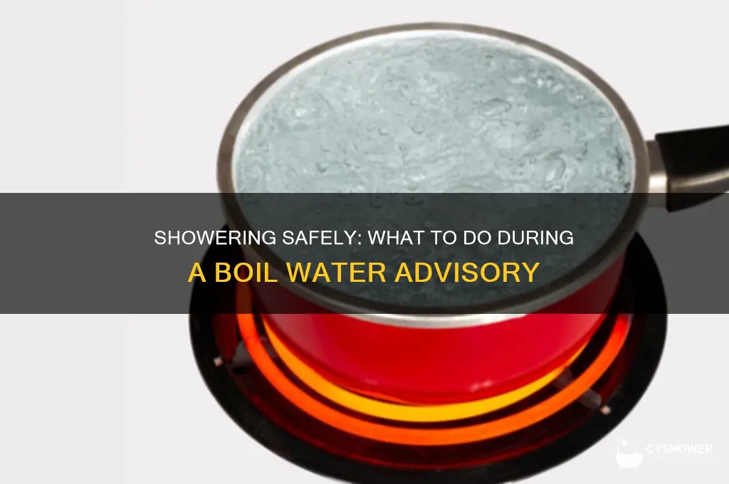 is it ok to shower during a boil water advisory