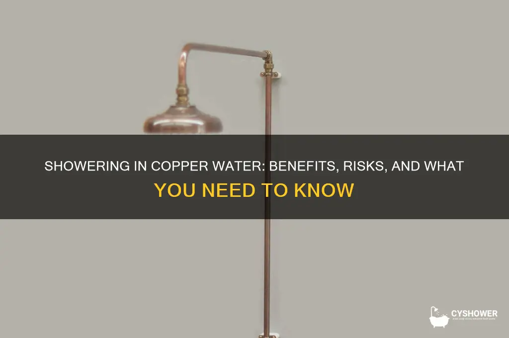 is it okay to shower in copper water