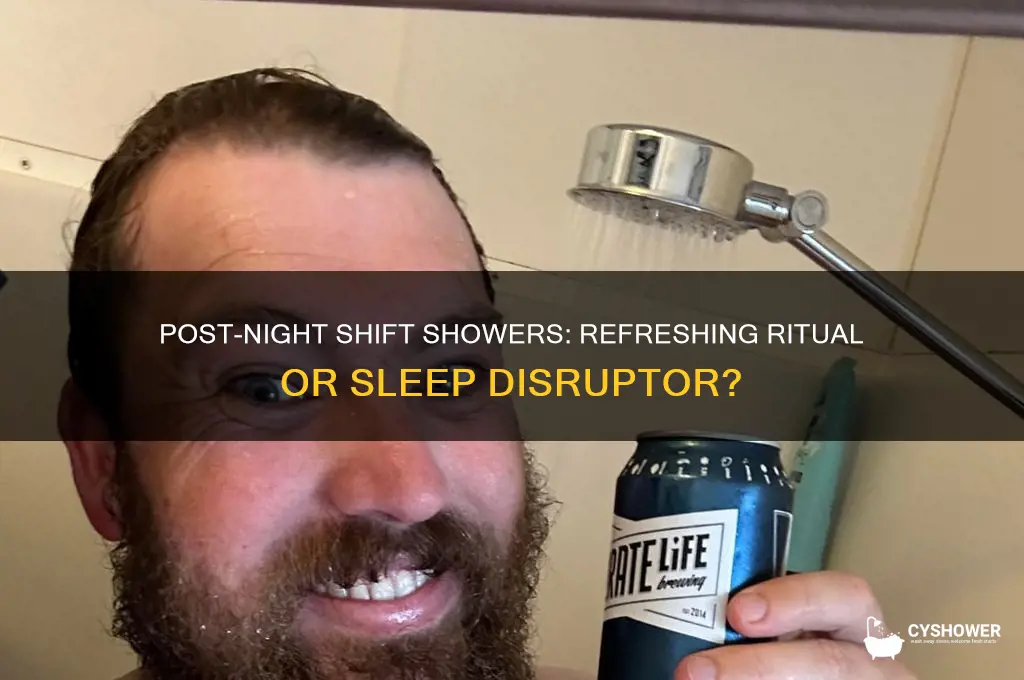 is it okay to take a shower after night shift