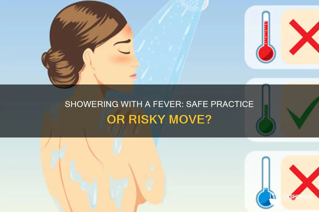 is it okay to take shower during fever