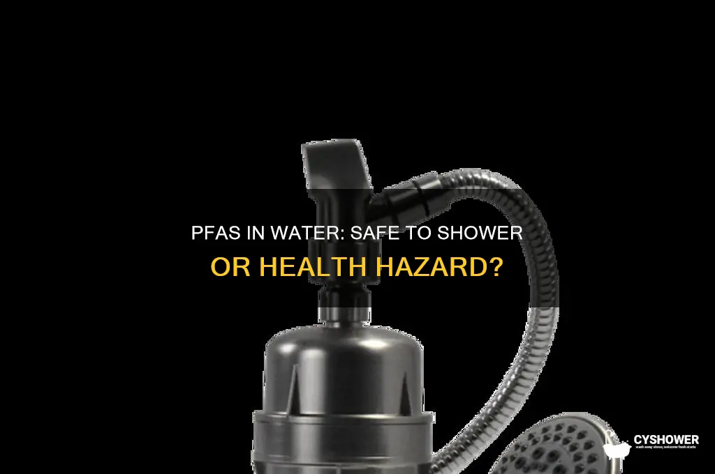 is it safe to shower bathe in pfas-contaminated water