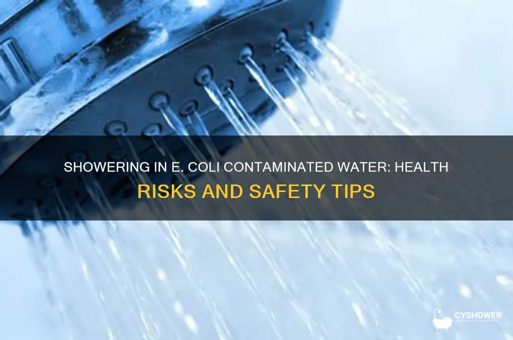 is it safe to shower in e coli water