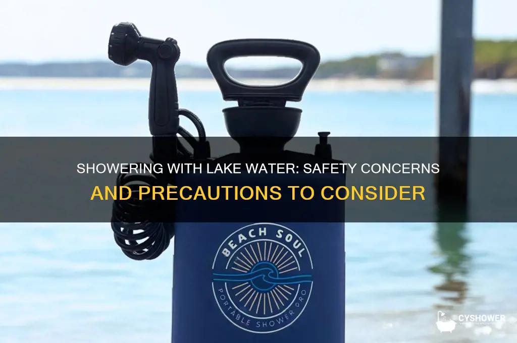 is it safe to shower with lake water