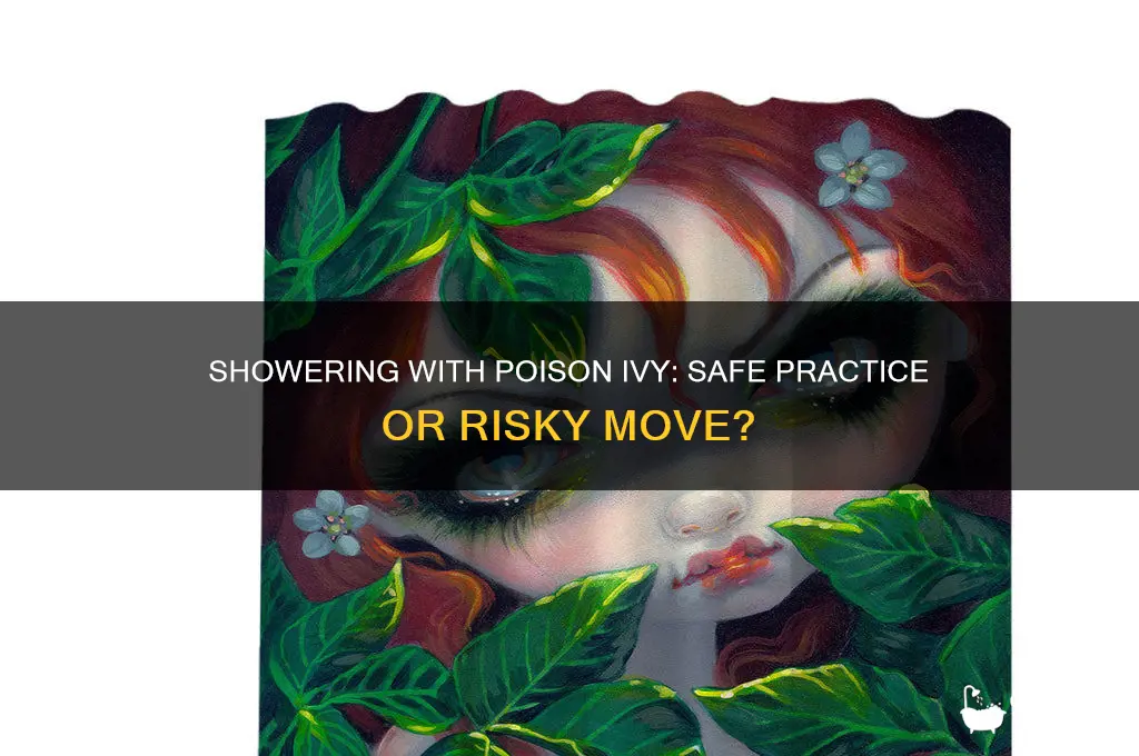 is it safe to take a shower with poison ivy