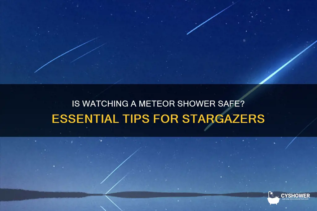 is it safe to watch a meteor shower