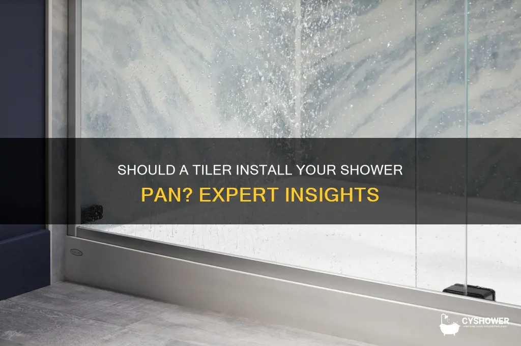 is it the job of tiler to put shower pan