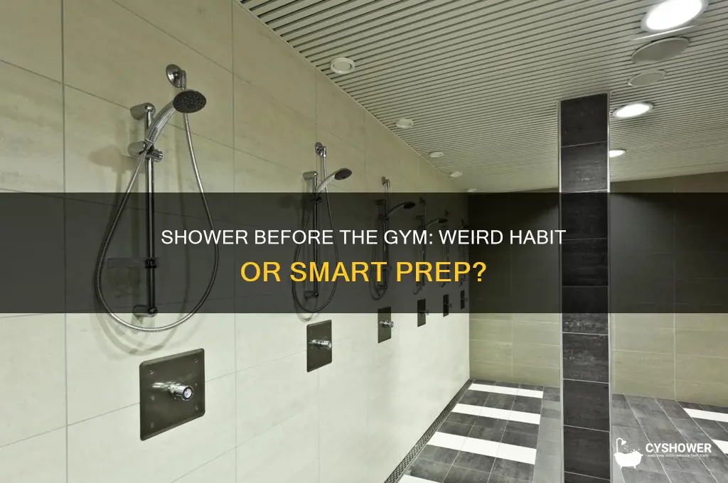 is it weird to take a shower before the gym