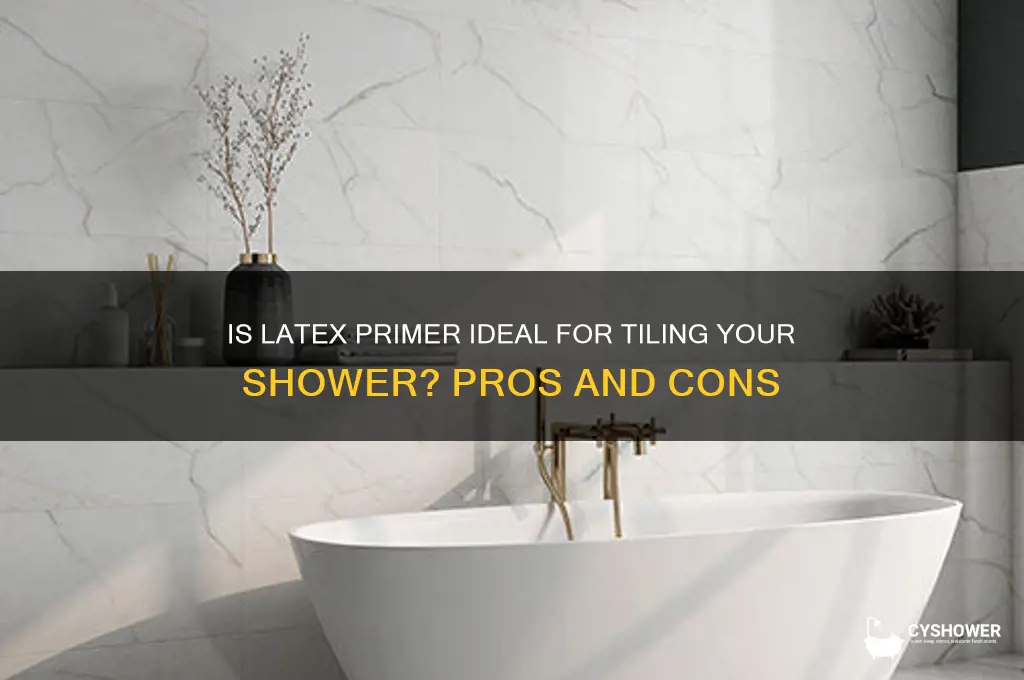 is latex primer good to tile a shower
