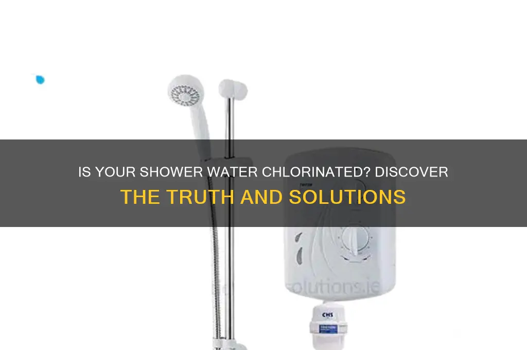 is my shower water chlorinated