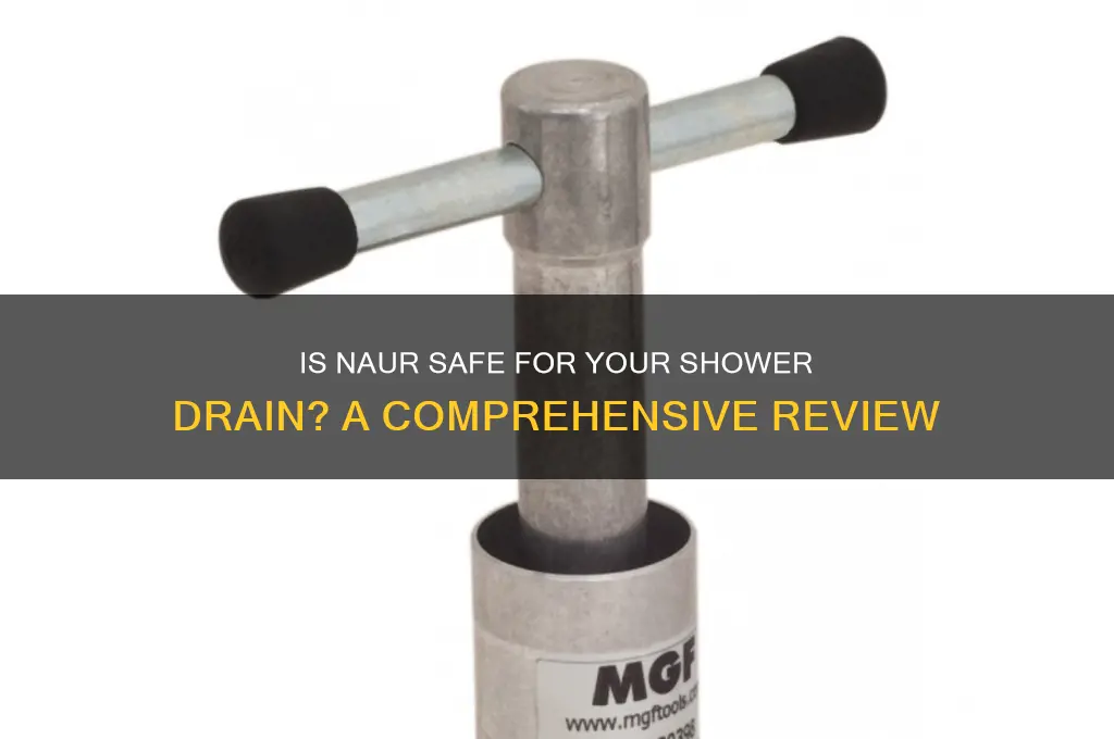 is naur safe shower drain