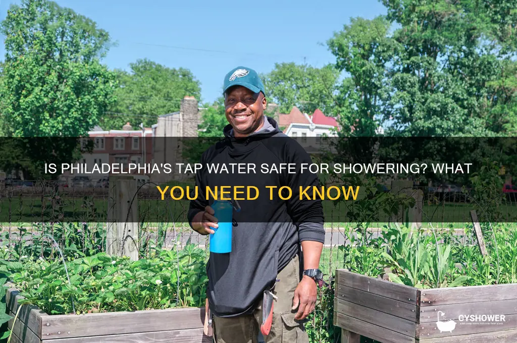 is philadelphia water safe to shower