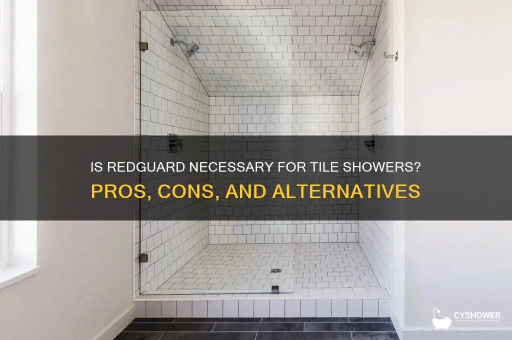 is redguard needed for tile shower