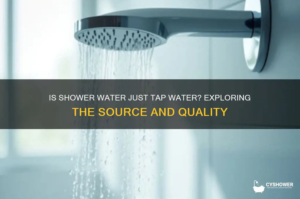 is shower a tap water