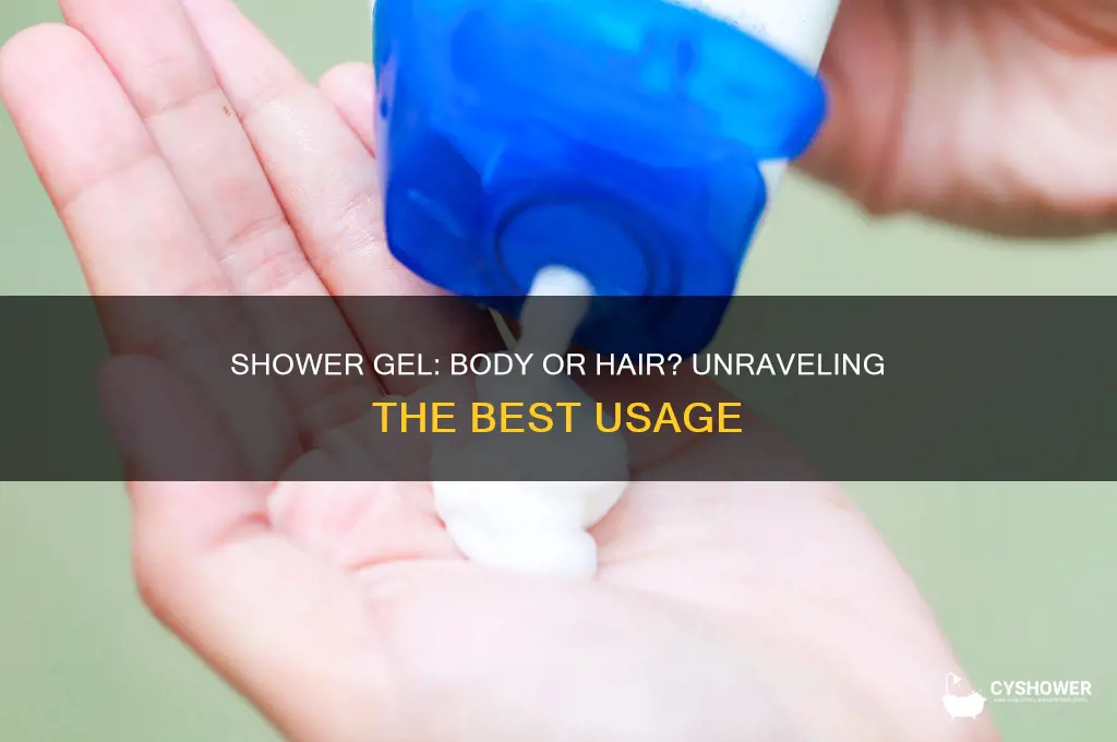 is shower gel for body or hair