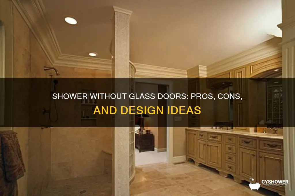 is shower good without glass door
