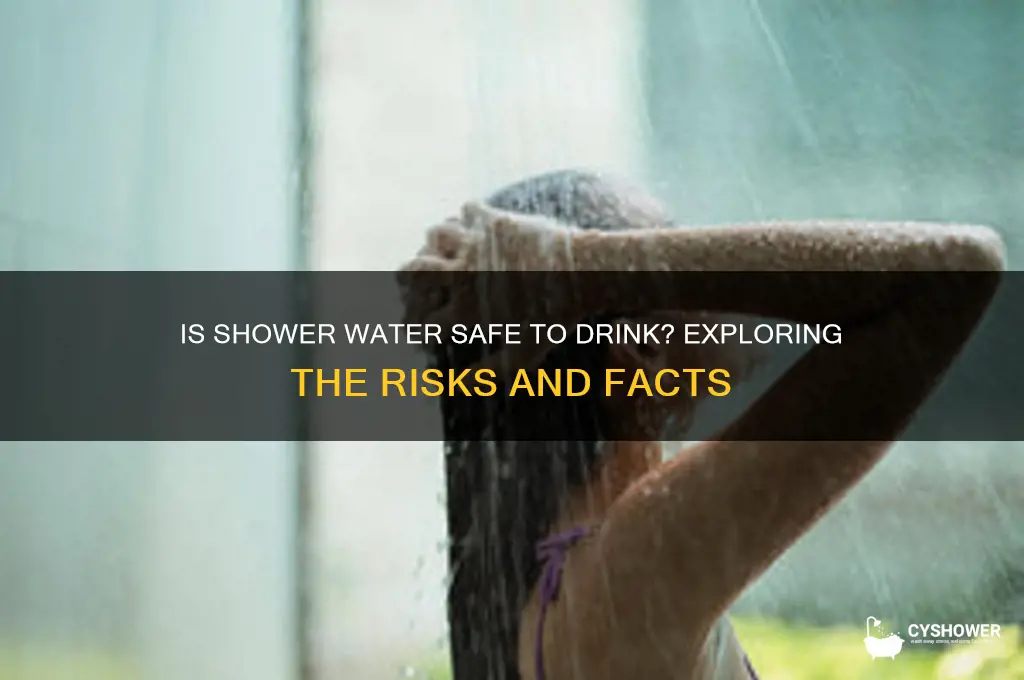 is shower water drinking water
