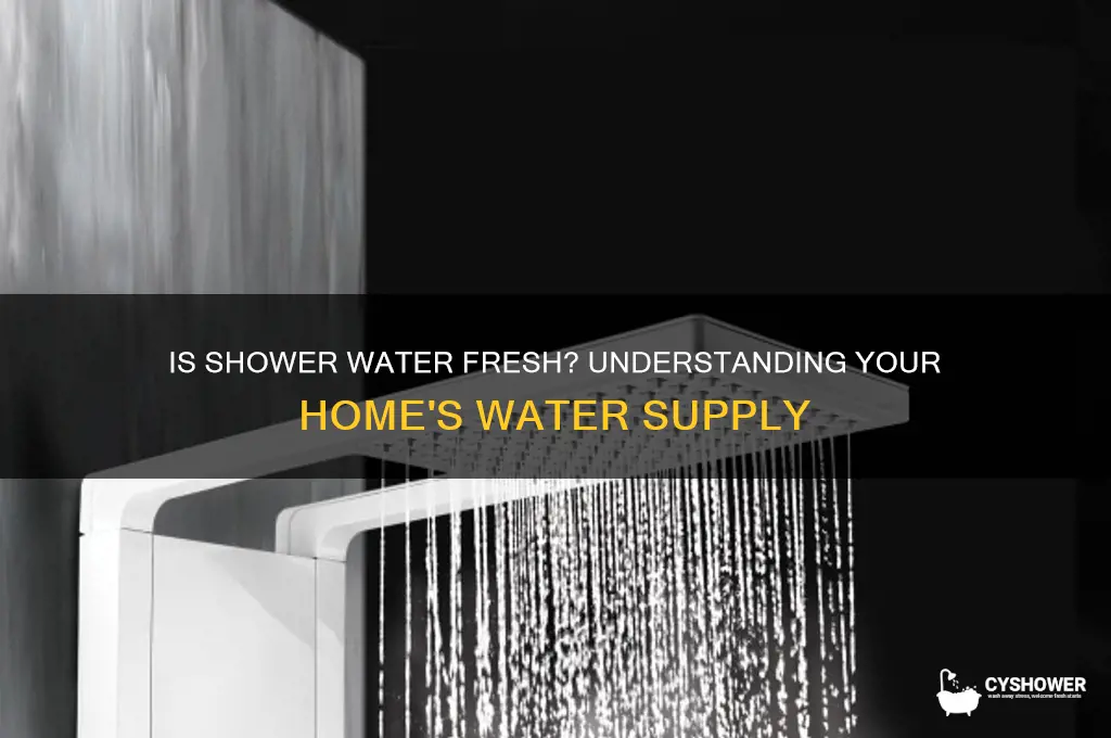 is shower water fresh water