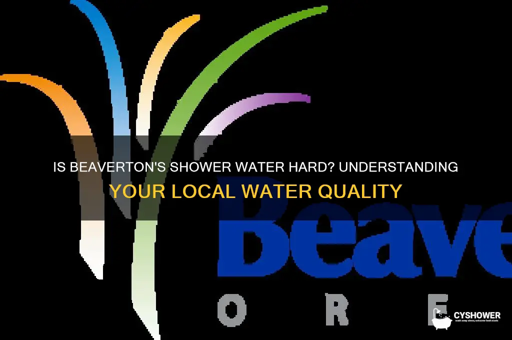 is shower water in beaverton hard water