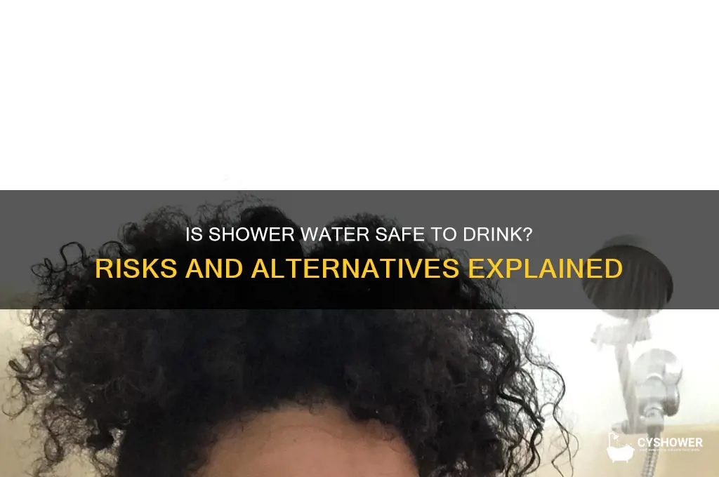 is shower water safe to drink