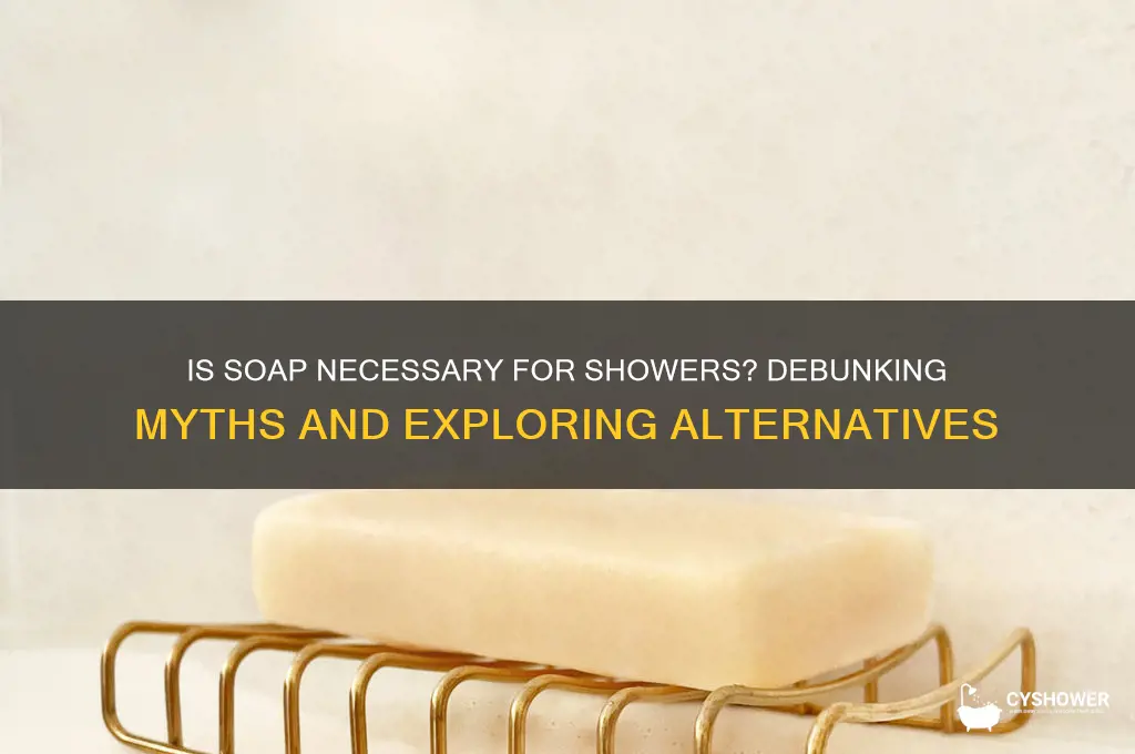 is soap required to take a shower