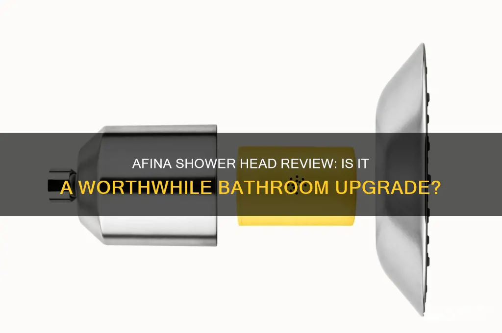 is the afina shower head worth it