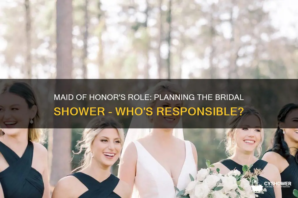 is the maid of honor responsible for the bridal shower