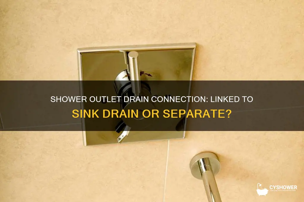 is the shower outlet drain attached to sink drain